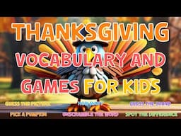 Thanksgiving Vocabulary And Games For Kids | 4K