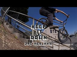 KEEP IT DOWN / Zac Mealman