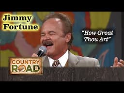 Jimmy Fortune belts our favorite gospel tune HOW GREAT THOU ART