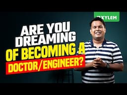 Are You Dreaming of Becoming a Doctor / Engineer? | Xylem SSLC