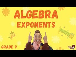 Grade 9 Algebra: Exponents