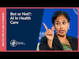 Bot or Not?: AI in Health Care | Future of Health Summit 2024