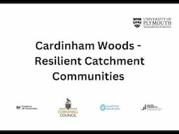 Cardinham Woods - Resilient Catchment Communities