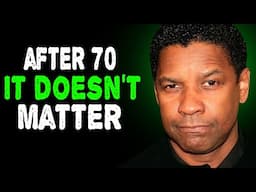 8 Things That Don't Make Sense After 70 | Denzel Washington