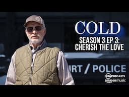 Cold S3E3 - Cherish the Love