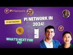 PI NETWORK UPDATE: What to Expect from Pi Network in 2024 | Full Overview