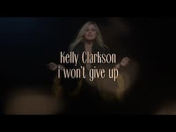 Kelly Clarkson - i won't give up (Official Lyric Video)