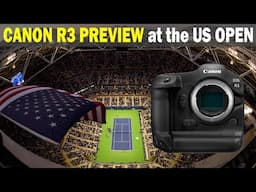 CANON R3 HANDS-ON PREVIEW | Auto Focus Performance at the US OPEN