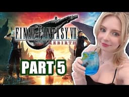 Final Fantasy VII Rebirth! - PART 5 / Chapter 9 - Chapter 10