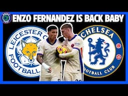 Enzo Fernandez Masterclass! Leicester 1-2 Chelsea Review, Reaction