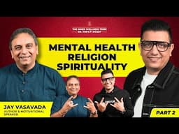 Mental Health, Creative Writing, Spirituality - ft. Jay Vasavada | Dr Ysr Podcast