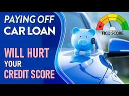 Paid Off Car Loan early | Why did my credit score drop?