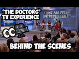 BEHIND THE SCENES: My "The Doctors" TV Experience