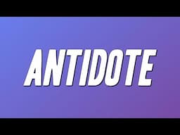 Travis Scott - Antidote (Lyrics)