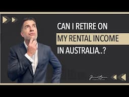 Can I Retire on Rental Income in Australia