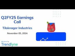 Tilaknagar Industries Earnings Call for Q2FY25