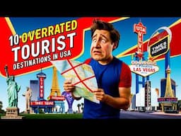 Top 10 Overrated Tourist Destinations in the USA