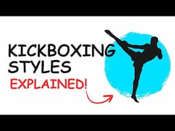 Every MAJOR Kickboxing Style Explained In 8 Minutes