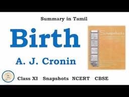 Birth by A J Cronin | SNAPSHOTS | Class 11 | in Tamil |  NCERT