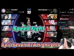 Speed Fight? It's Time to Pray - RTA Highlights [Epic Seven]