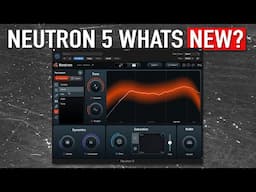 What's New in Izotope Neutron 5