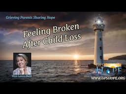 Feeling Broken After Child Loss