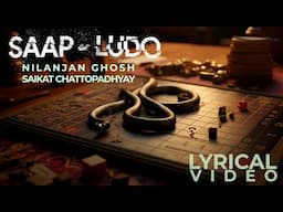 Saap Ludo | Lyrical Video | Nilanjan Ghosh | Saikat Chattopadhyay | Arunava Khasnobis | Rock version