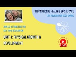 Unit 1 Physical Growth & Development | BTEC National HSC Live Revision 2025