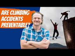 Are Climbing Accidents Preventable?