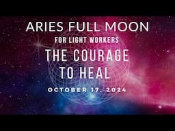 Aries Full Moon: WORTHY of love