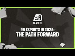 R6 Esports 2025: The Path Forward