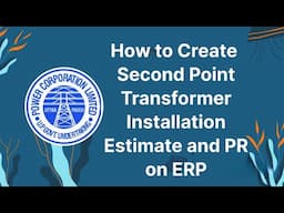 How to create Second Point Transformer Installation Estimate and PR on ERP. Complete Tutorial