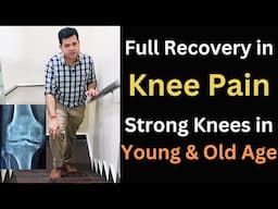 Knee Pain Relief Exercises, How to Get Strong Knees, Knee Pain Recovery in Young & Old Age