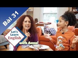 Let's Learn English with Anna | Bài 31: Bạn bè làm gì chung với nhau?