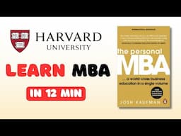 Harvard MBA Lesson in 12 Minutes