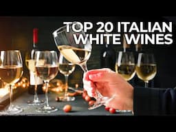 Discover the Top 20 White Wines of Italy