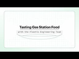 Tasting Gas Station Food with the Fleetio Engineering Team