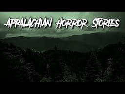 (3) Creepy APPALACHIAN Horror Stories