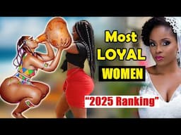 10 Best African countries to find a LOYAL WIFE / Life partner from in 2025