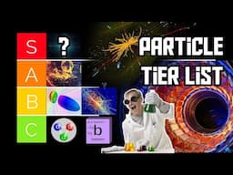 Tier List of Subatomic Particles