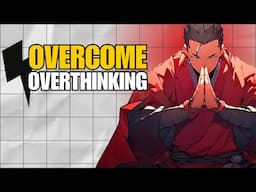 6 Strategies on How to Solve Overthinking (Miyamoto Musashi)