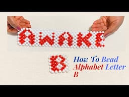 BEADED ALPHABETS ,HOW TO BEAD /WEAVE LETTER B WITH BEADS, HOW TO BEAD ALPHABETS WITH BEAD /DIY IDEAS