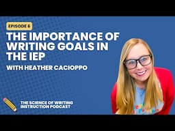 The Importance of Writing Goals in the IEP With Heather Cacioppo From Full SPED Ahead