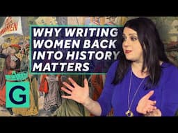 Why Writing Women Back into History Matters - Janina Ramirez