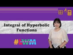 [Tagalog] Integral of Hyperbolic Functions (with 5 solved examples)