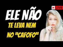 ELE não te leva nem no "CAFOOFO"