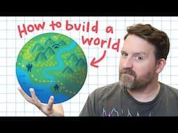 The Best Way To Build A World!