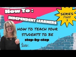 Teaching Strategies Independent Learning Series: Part 2