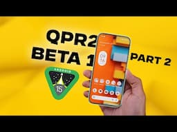 Android 15 QPR2 Beta 1 Follow-Up - More Hidden Features