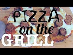 Sausage and Mozzarella Pizza On The Grill